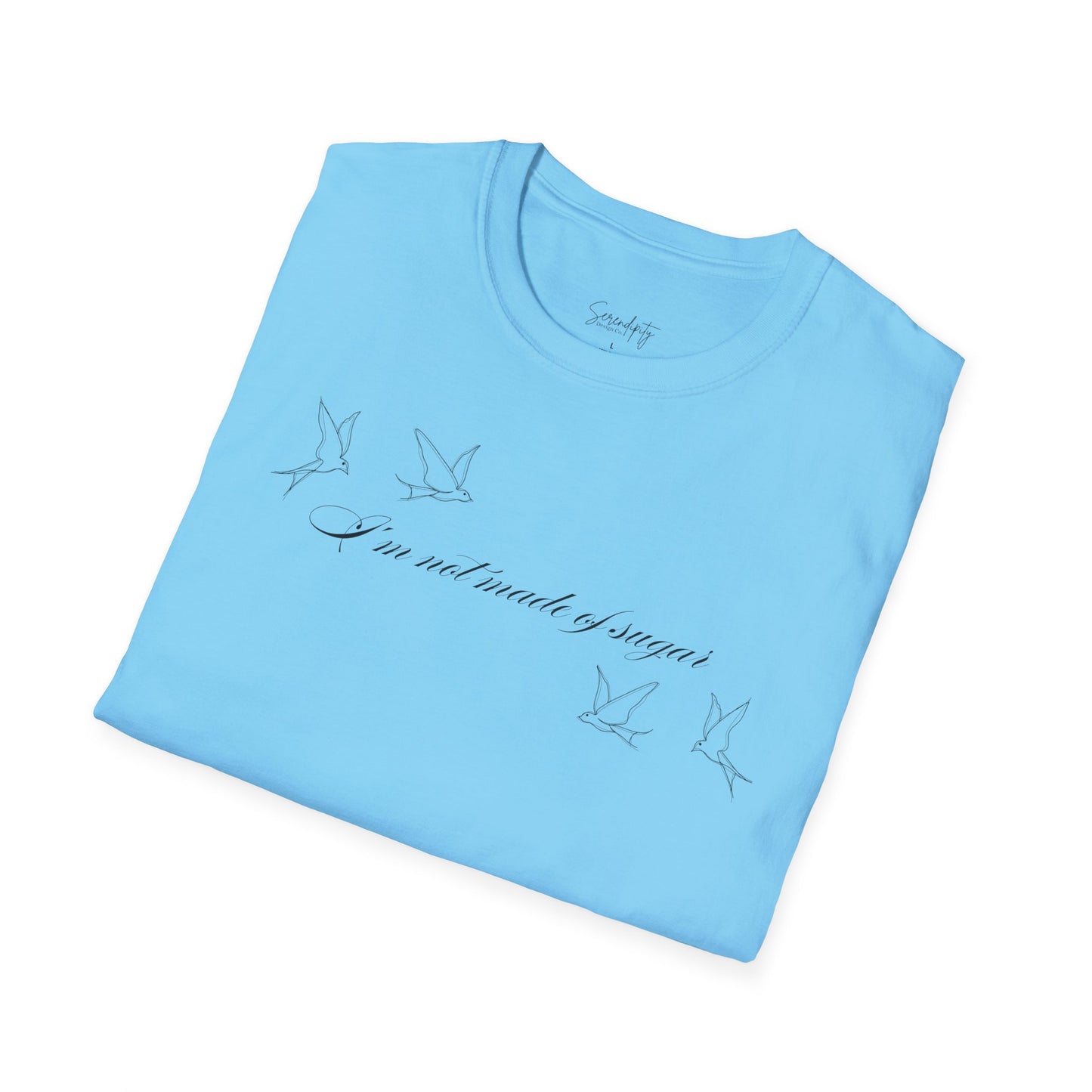I'm Not Made of Sugar Soft Style Tee