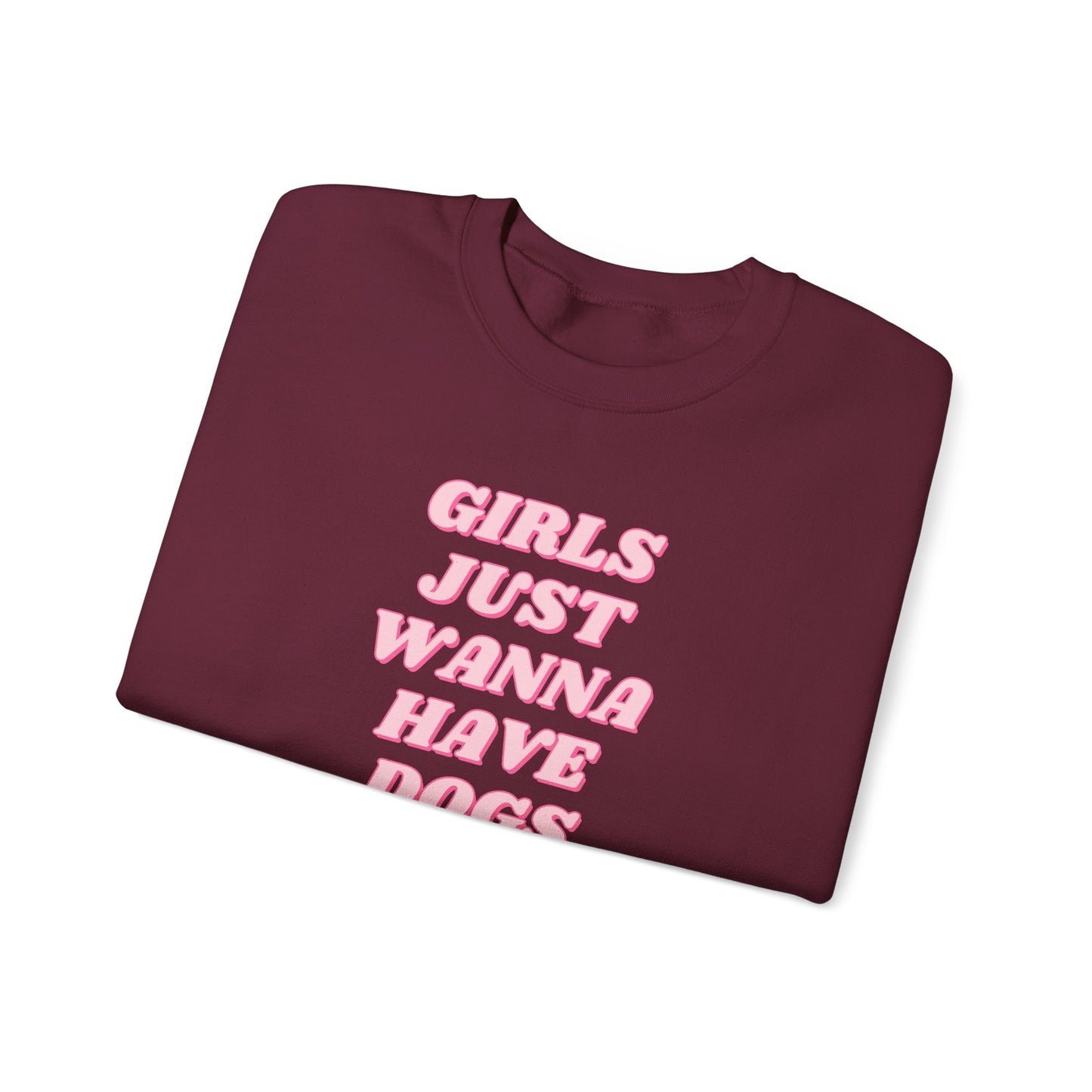 Girls Just Wanna Have Dogs Crewneck Sweatshirt