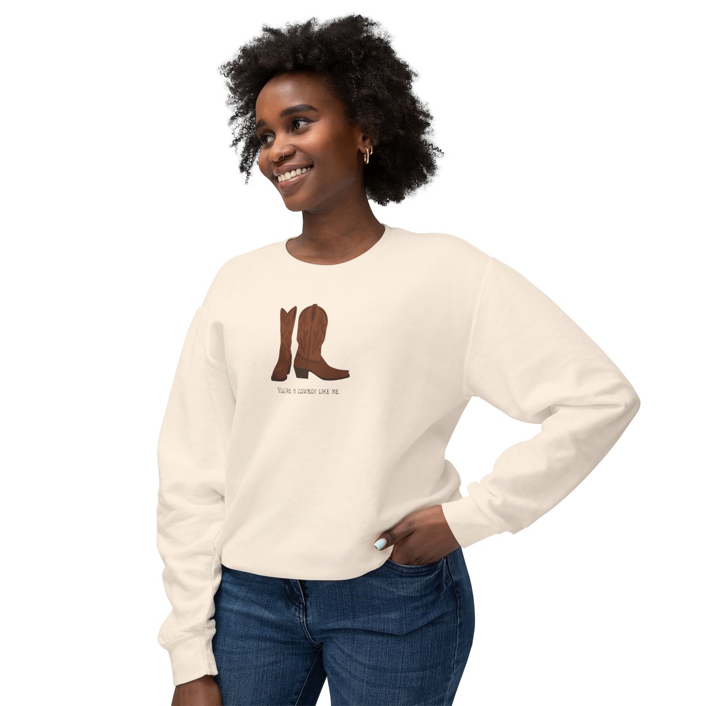 You're a Cowboy Like Me Comfort Colors Sweatshirt