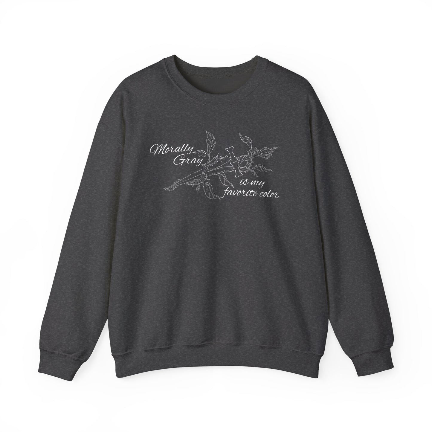 Morally Gray is My Favorite Color Crewneck Sweatshirt