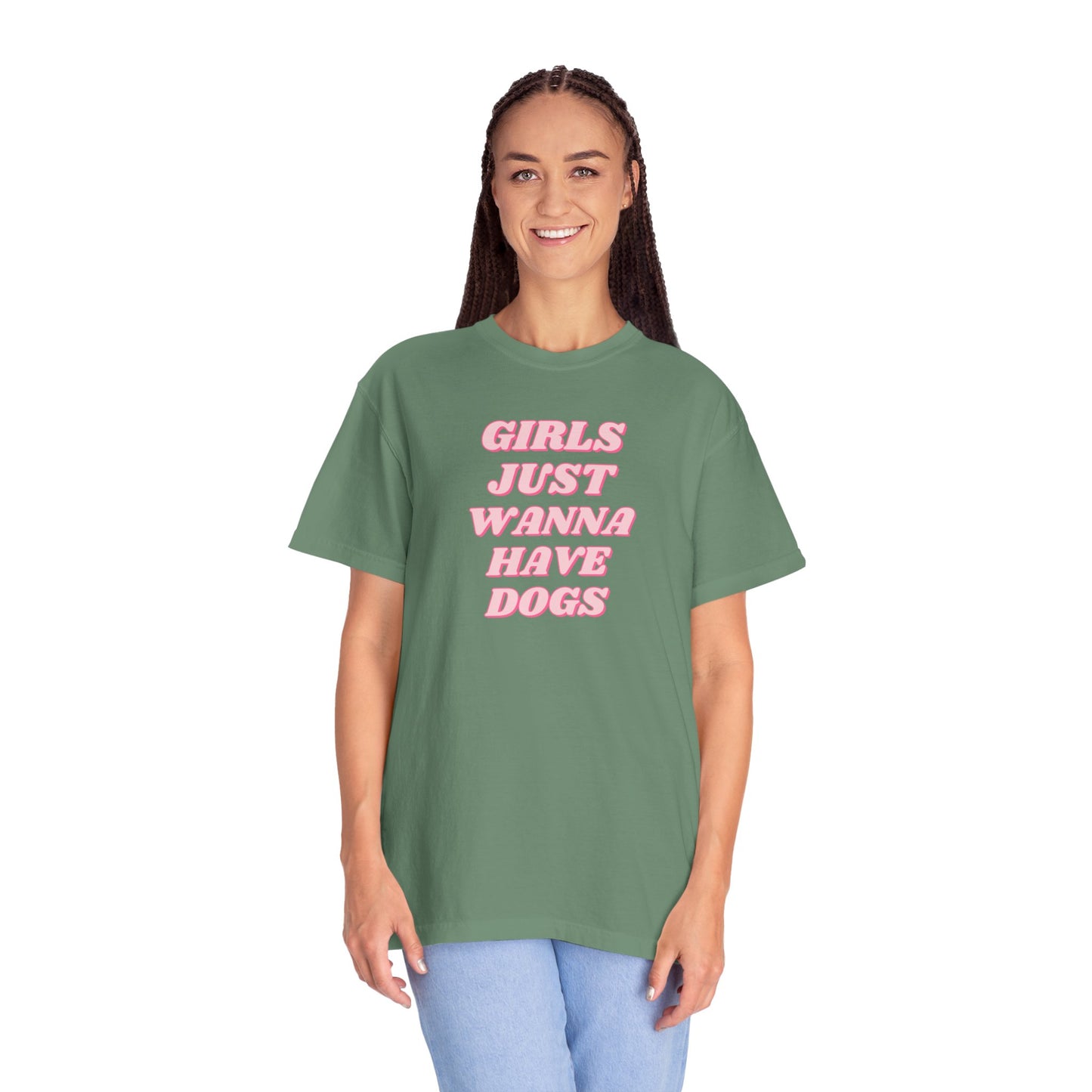 Girls Just Wanna Have Dogs Comfort Colors Tee