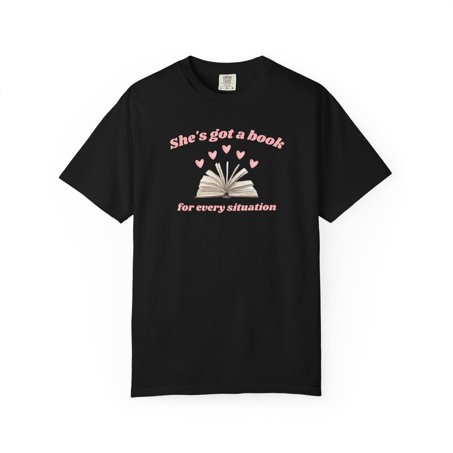She's Got a Book for Every Situation Comfort Colors Tee