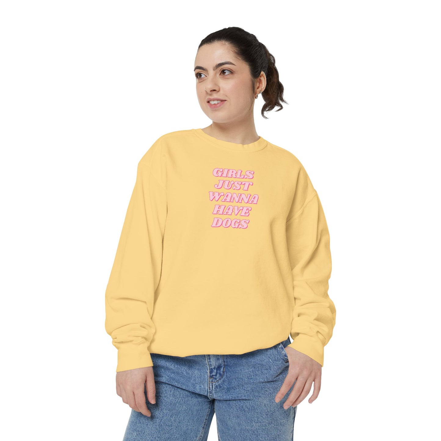 Girls Just Wanna Have Dogs Comfort Colors Sweatshirt