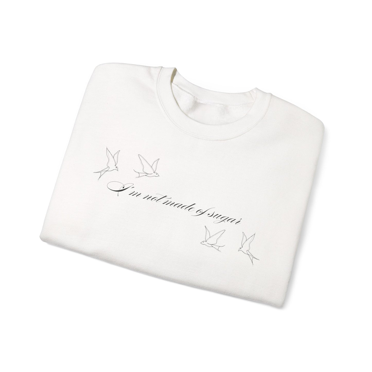 I'm Not Made of Sugar Crewneck Sweatshirt
