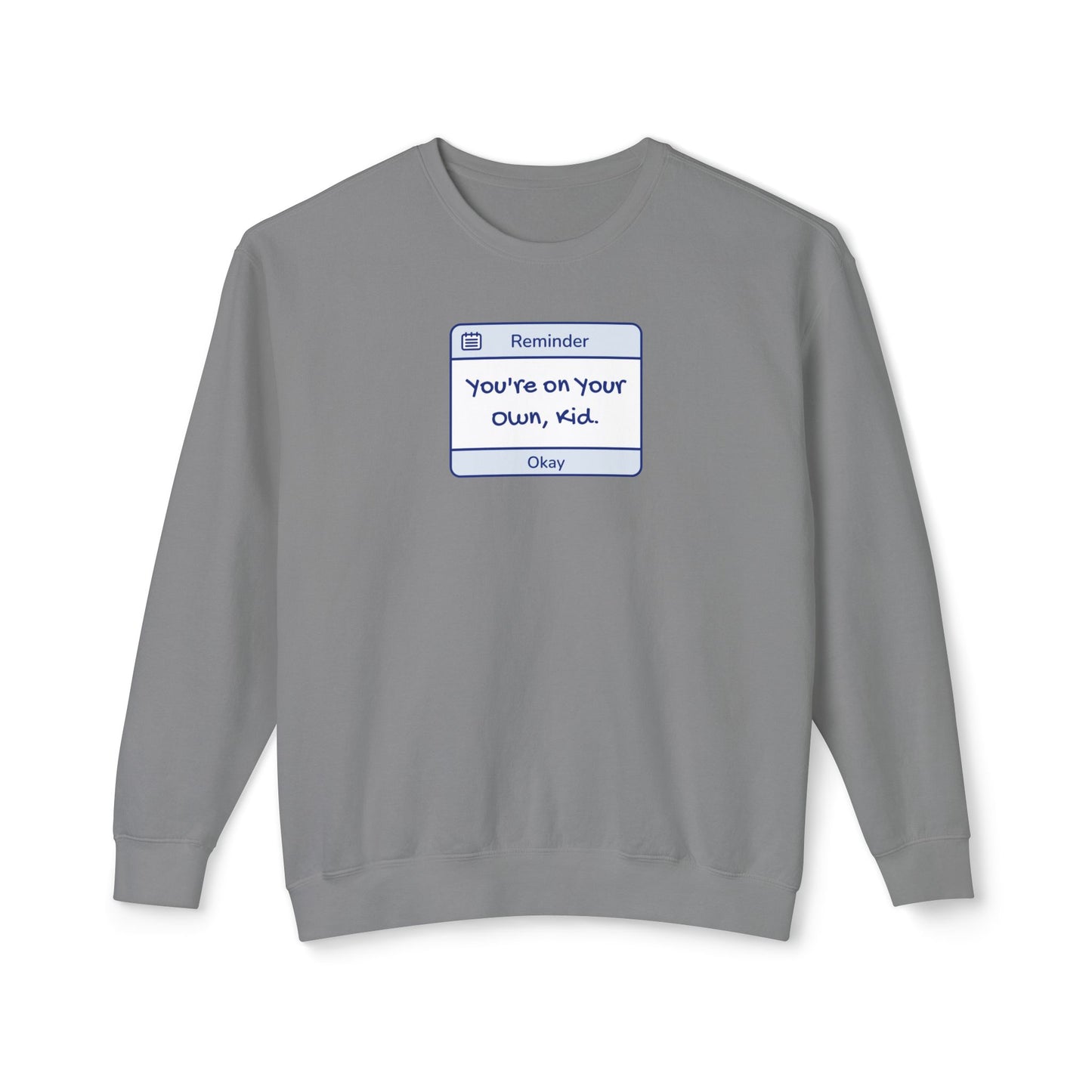You're On Your Own Kid Comfort Colors Sweatshirt