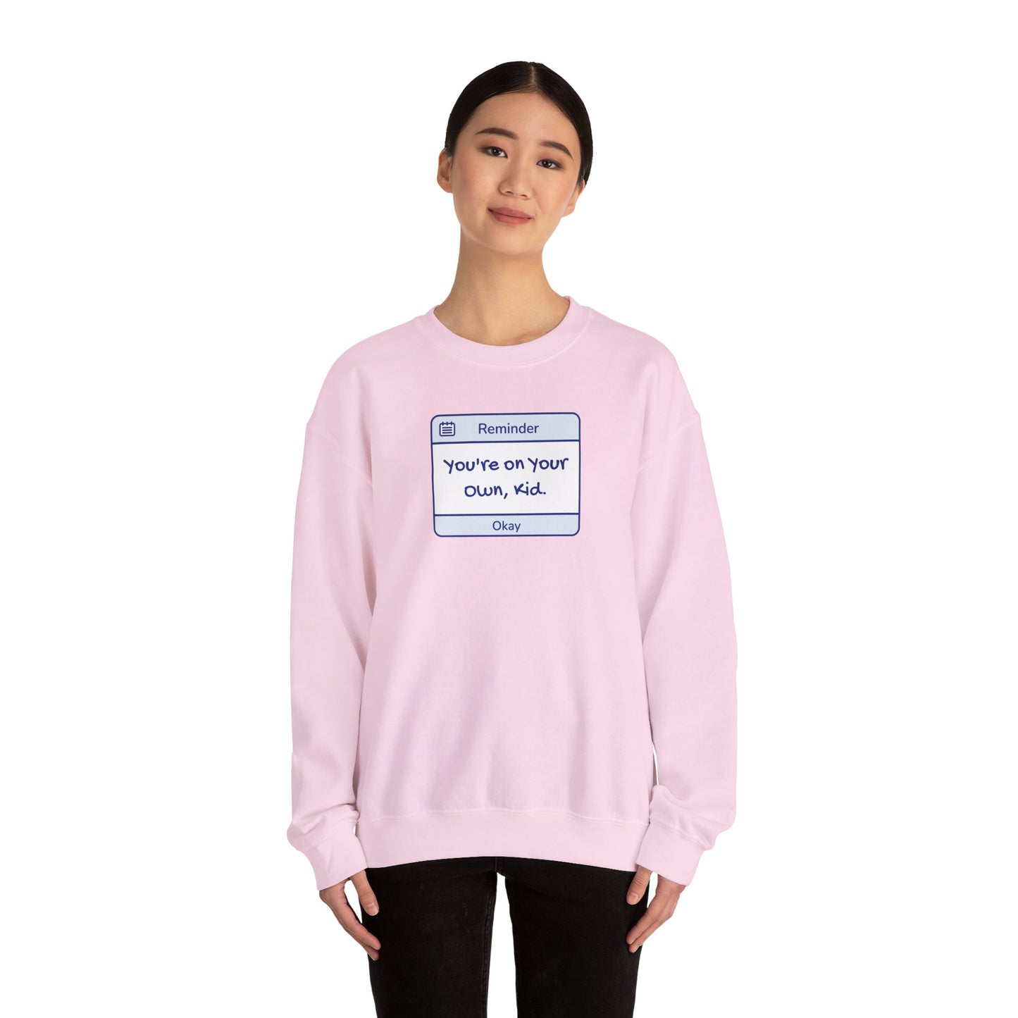 You're On Your Own Kid Crewneck Sweatshirt