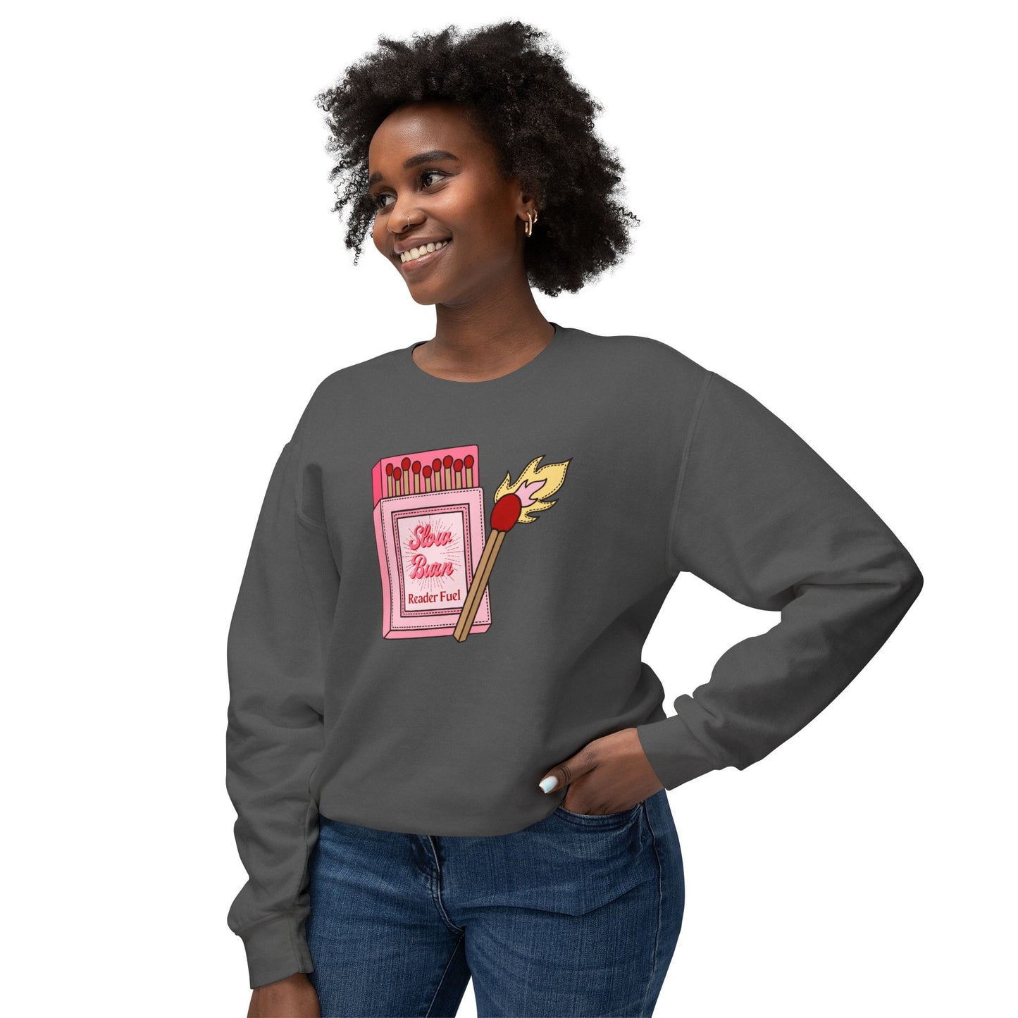Slow Burn Matches Comfort Colors Sweatshirt