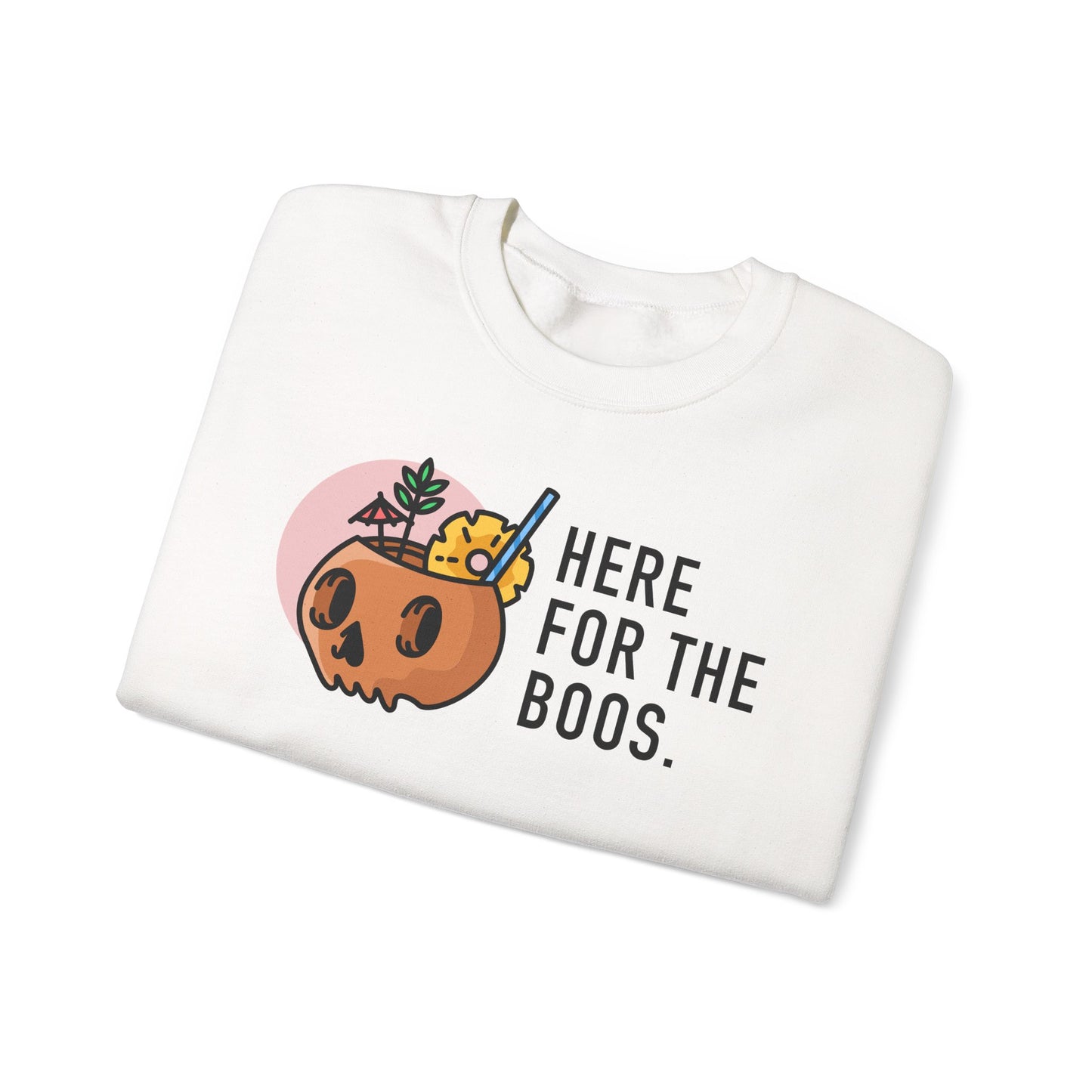 Here For The Boos Crewneck Sweatshirt