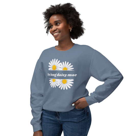 So Long Daisy Mae Comfort Colors Sweatshirt