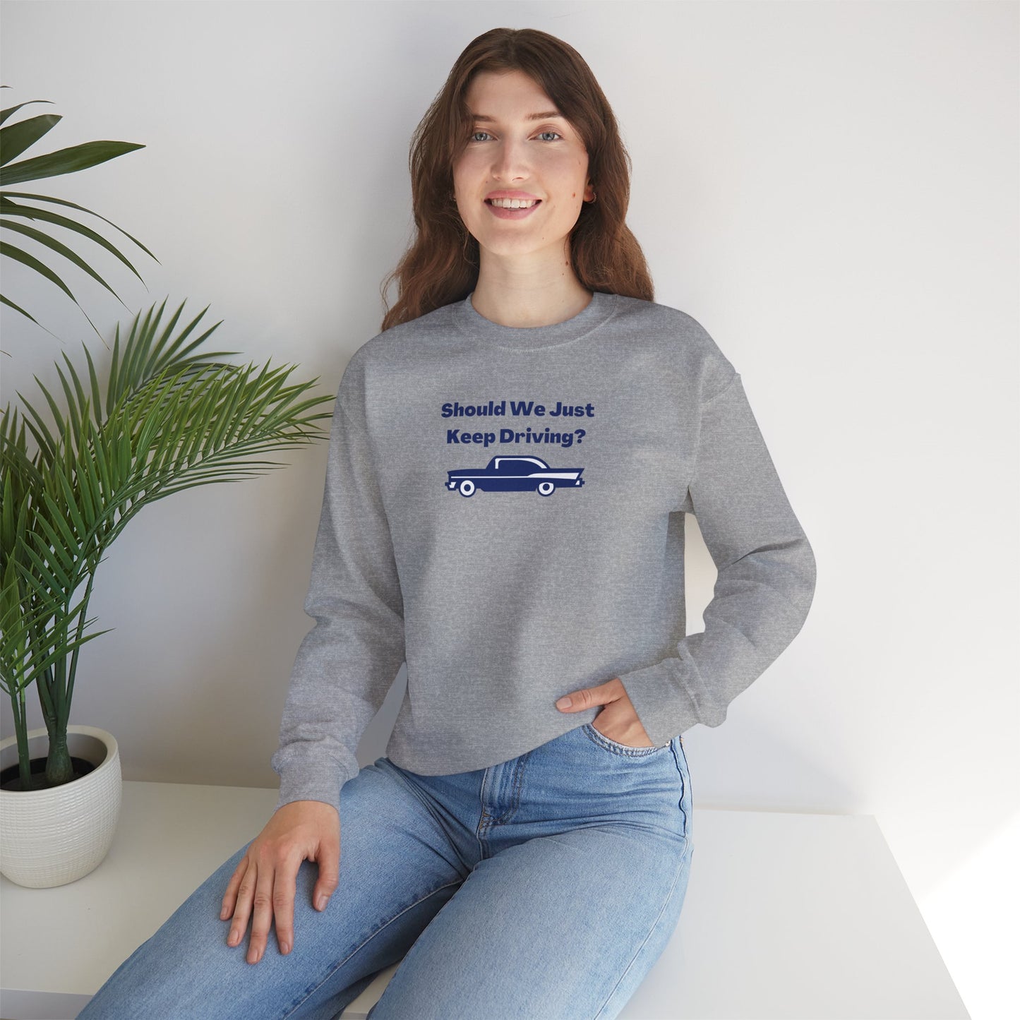 Should We Just Keep Driving? Vintage Car Crewneck Sweatshirt
