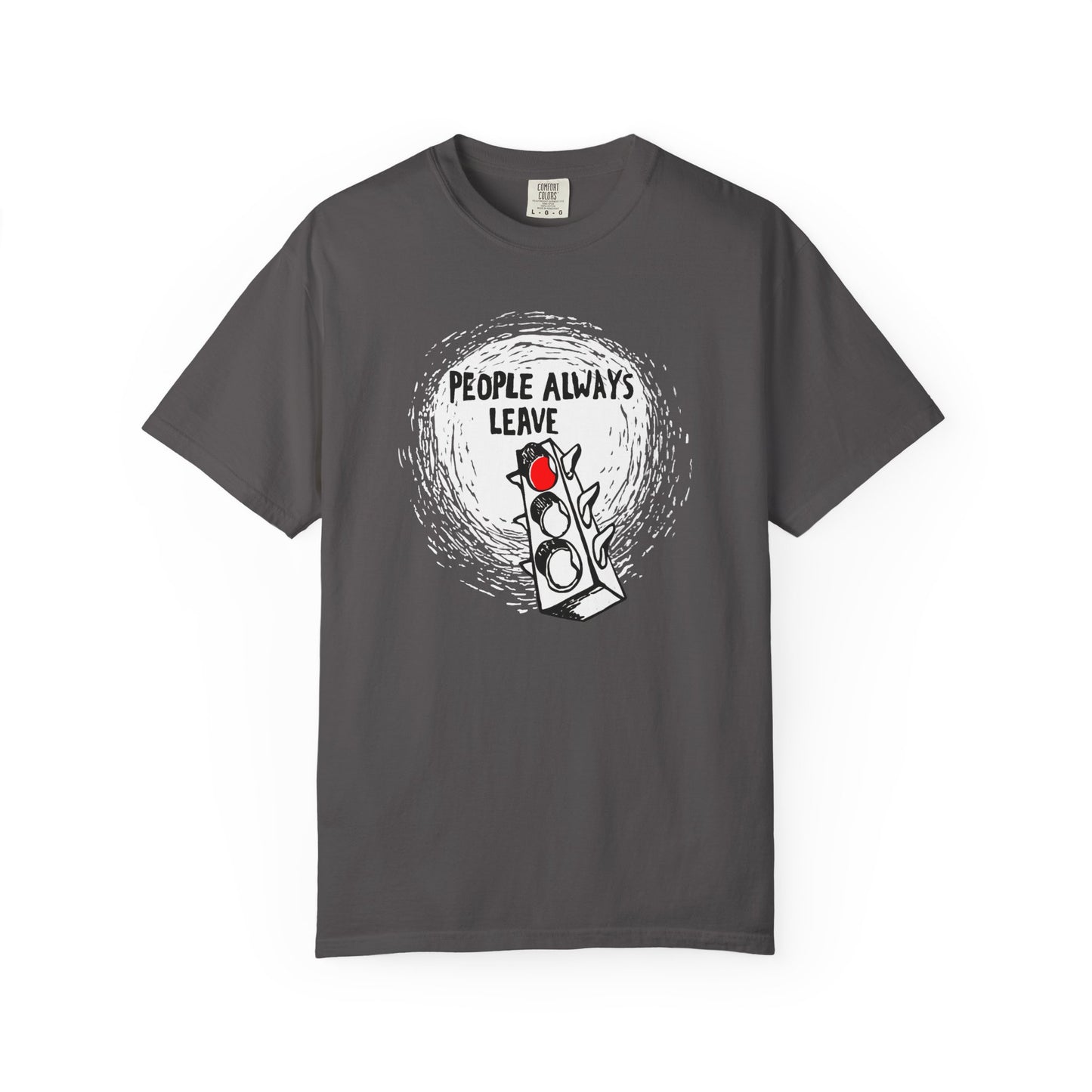 People Always Leave Comfort Colors Tee