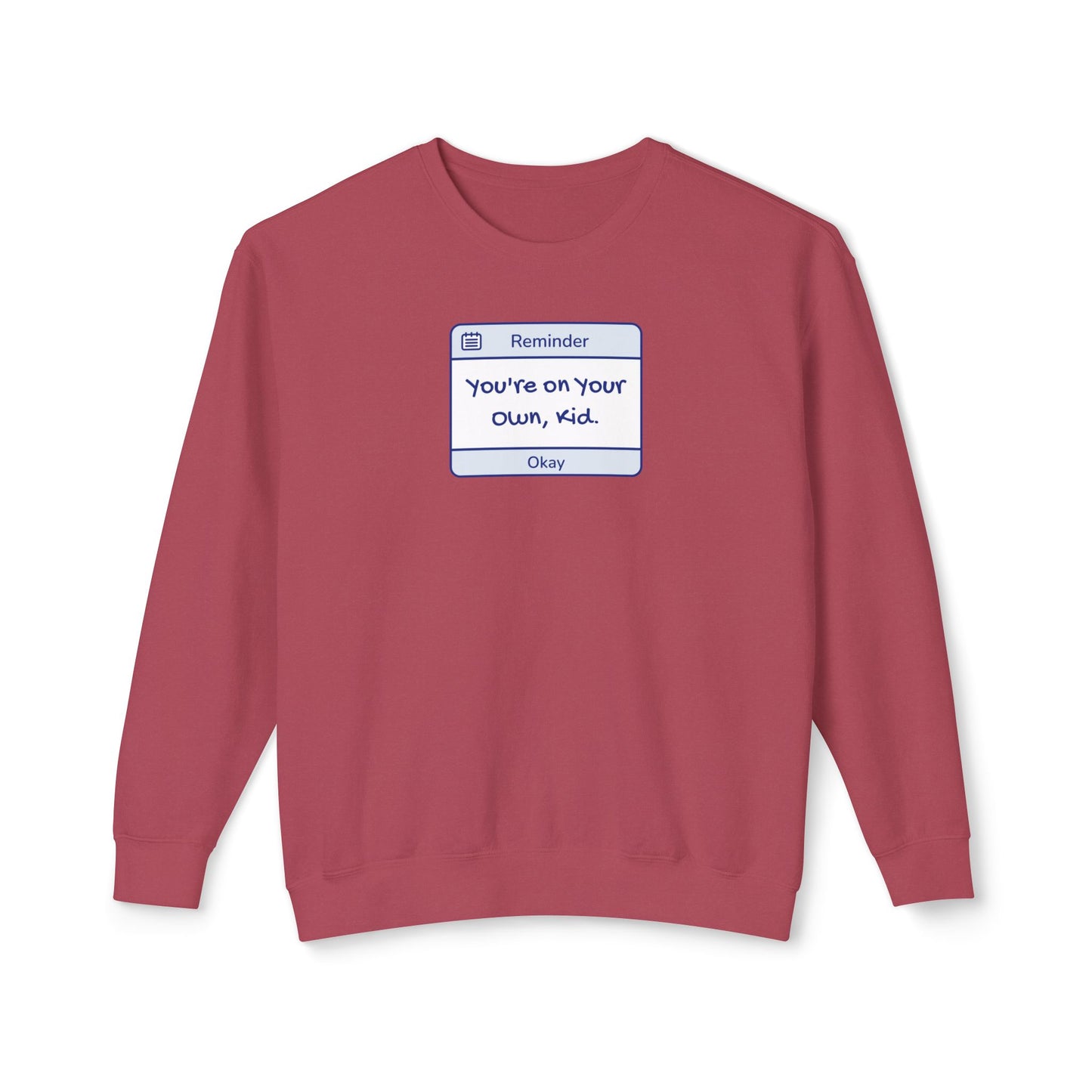 You're On Your Own Kid Comfort Colors Sweatshirt