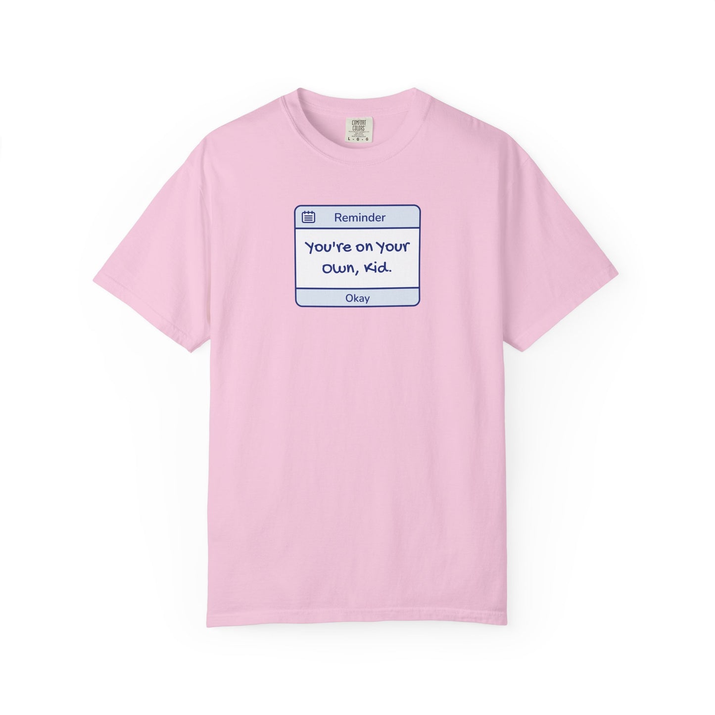 You're On Your Own Kid Comfort Colors Tee
