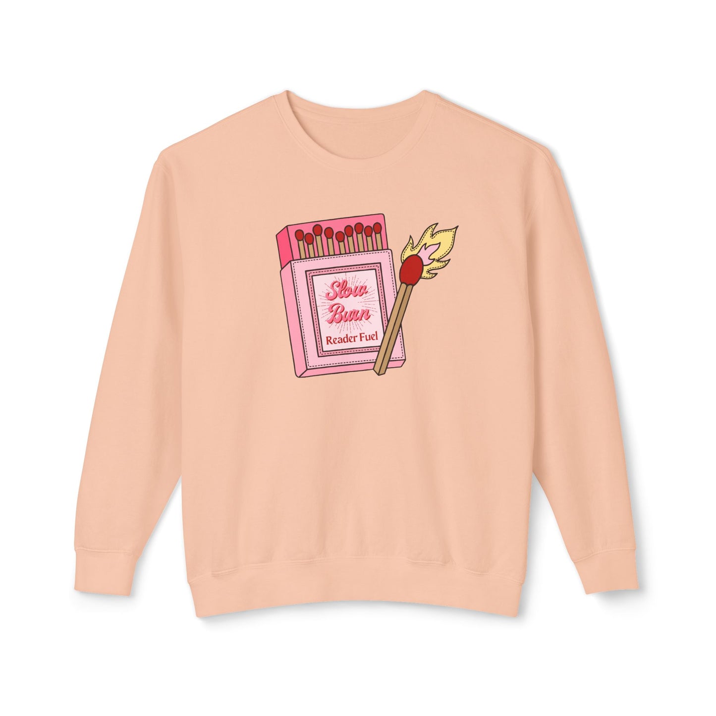 Slow Burn Matches Comfort Colors Sweatshirt