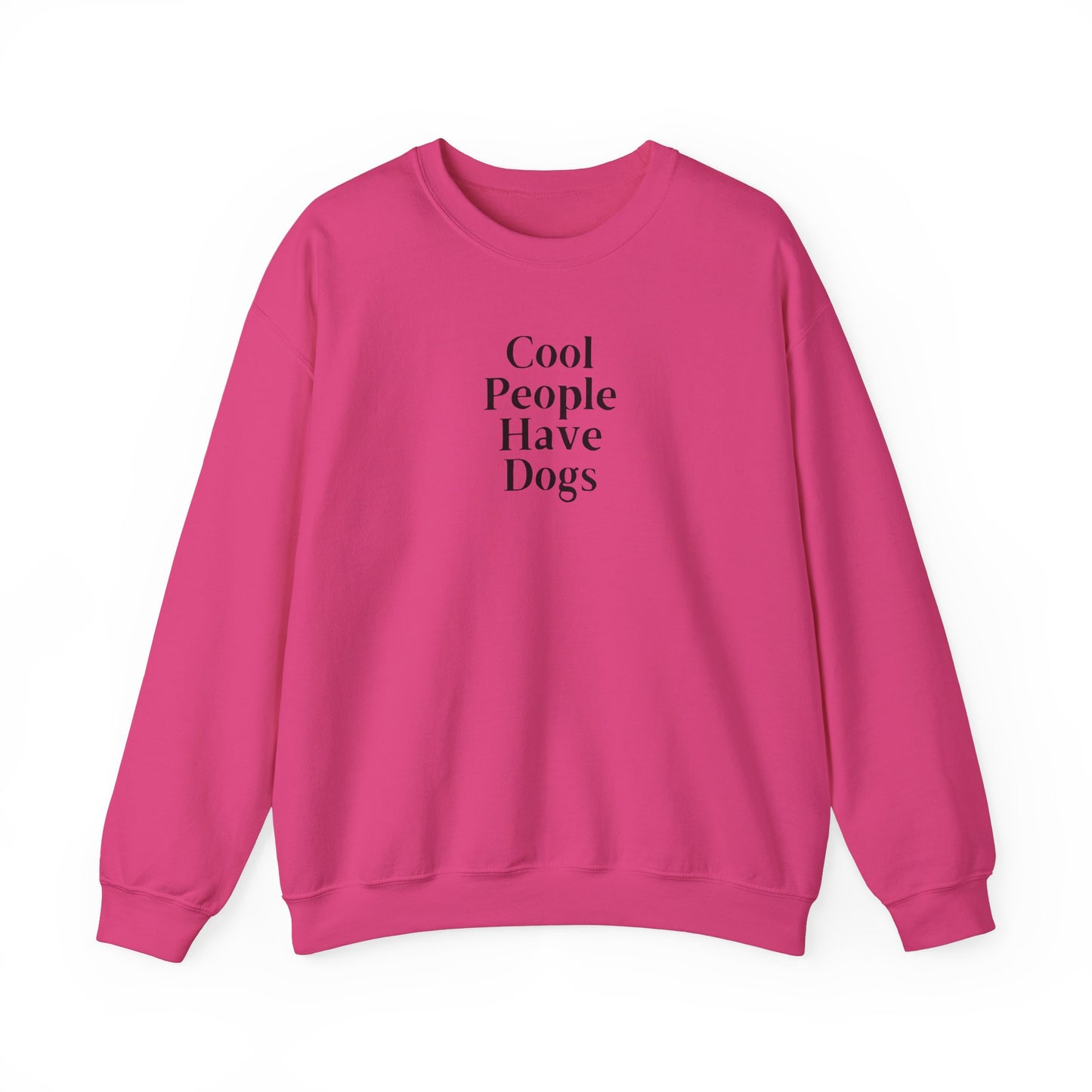Cool People Have Dogs Unisex Crewneck
