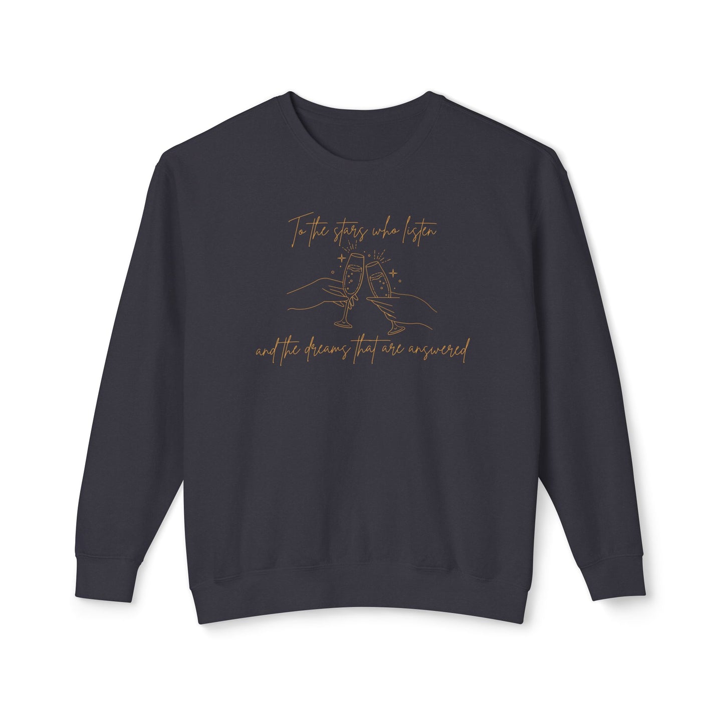 To The Stars Who Listen Comfort Colors Sweatshirt