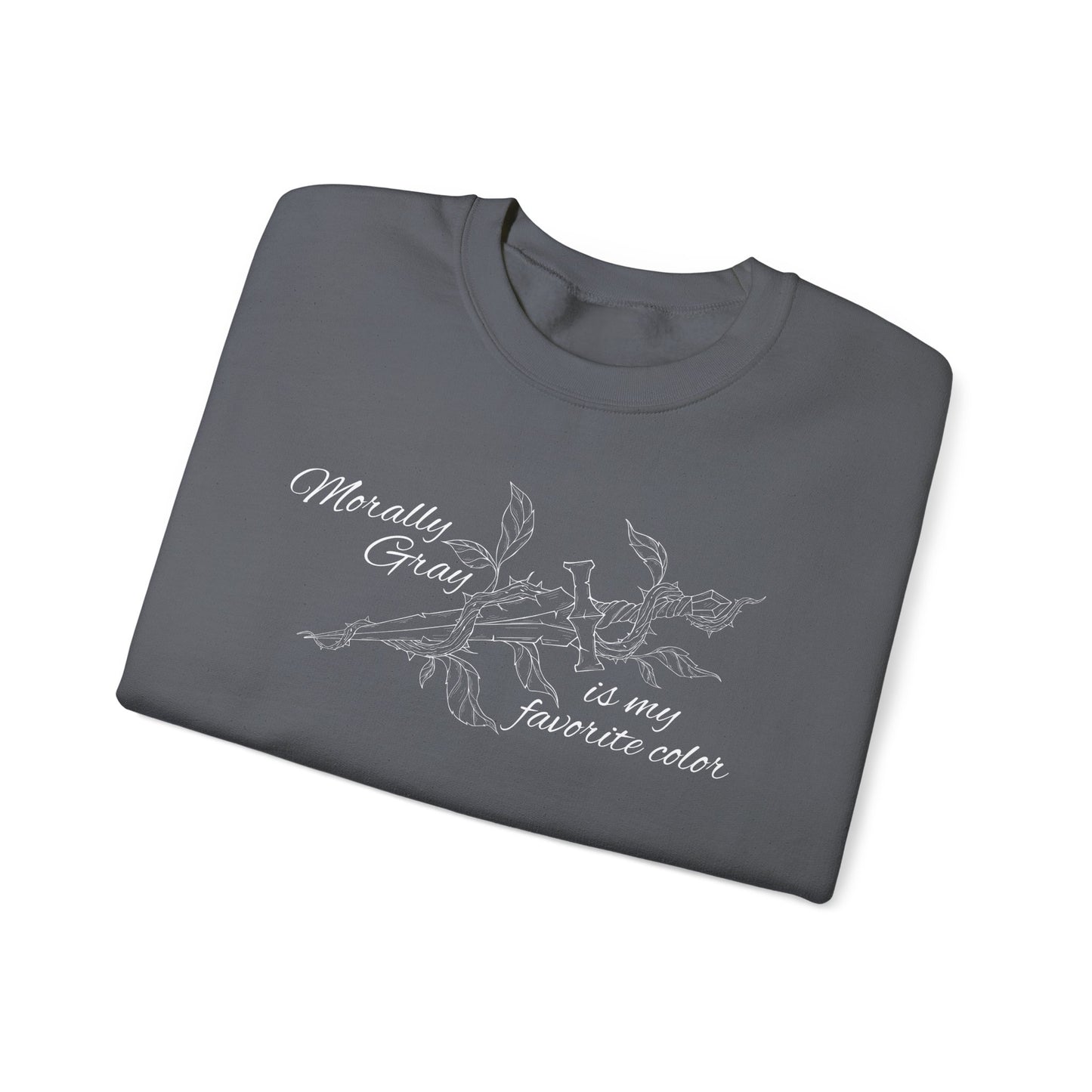 Morally Gray is My Favorite Color Crewneck Sweatshirt