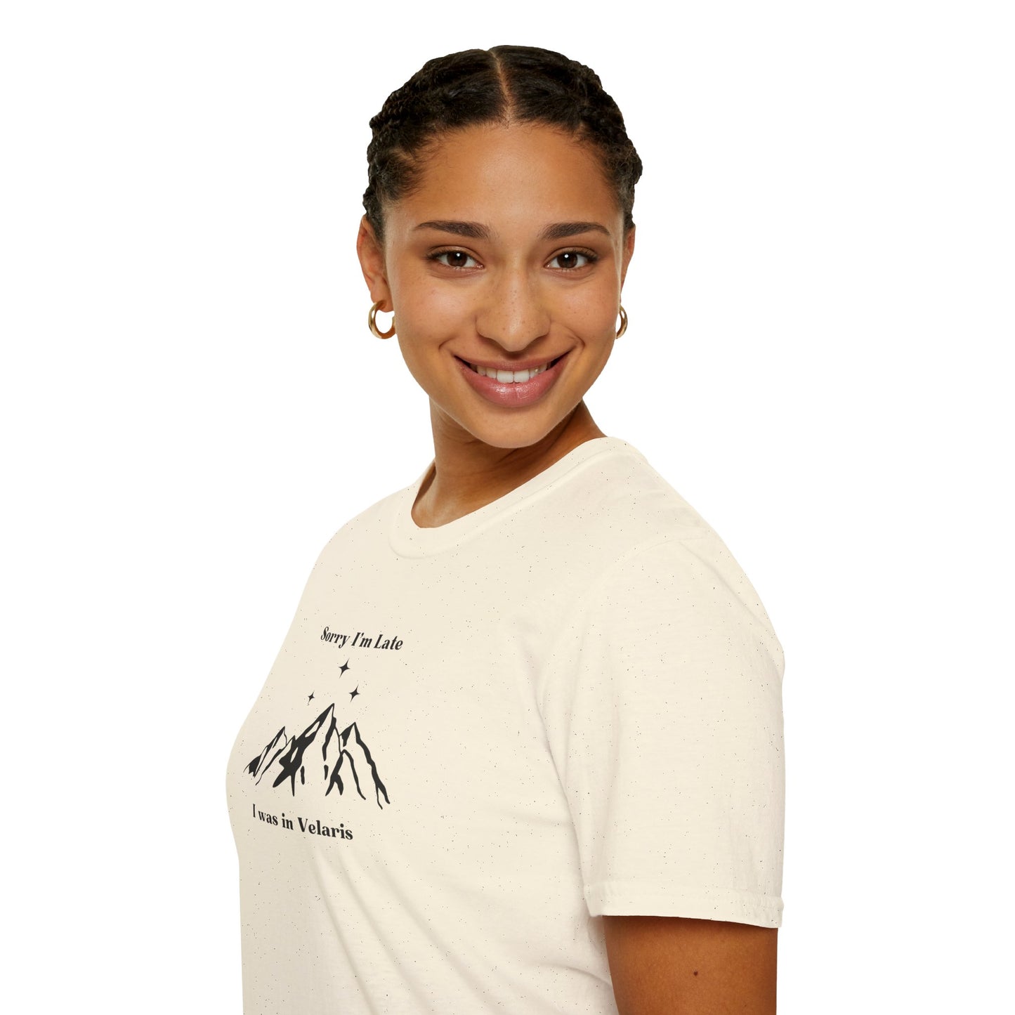 Sorry I'm Late I Was In Velaris Soft Style Tee
