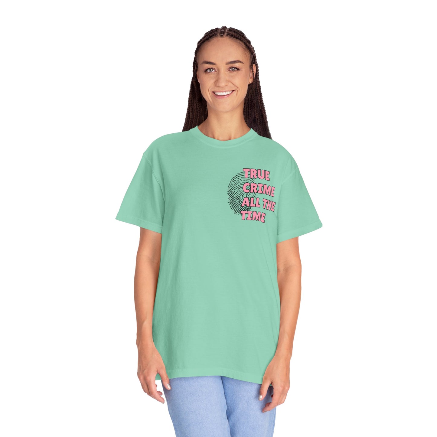 True Crime All The Time Comfort Colors Tee