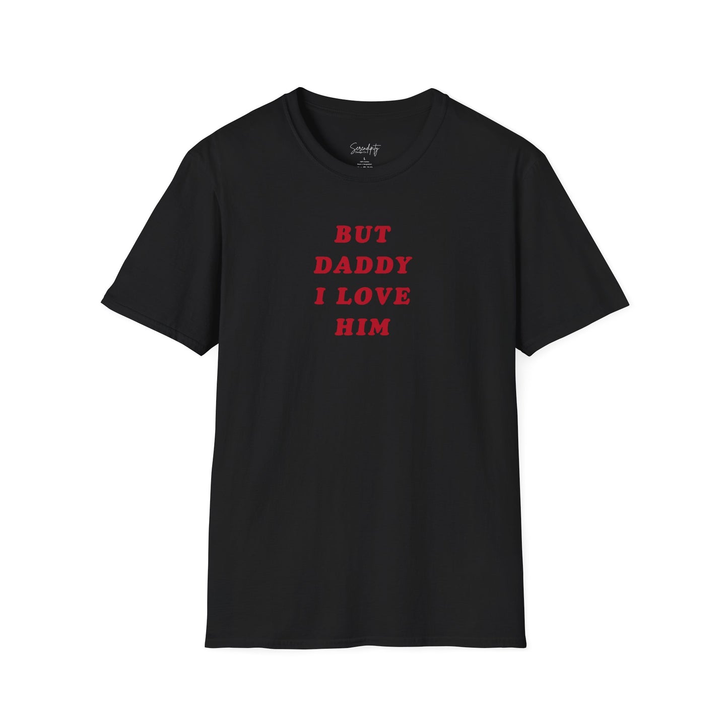 But Daddy I Love Him Soft Style Tee