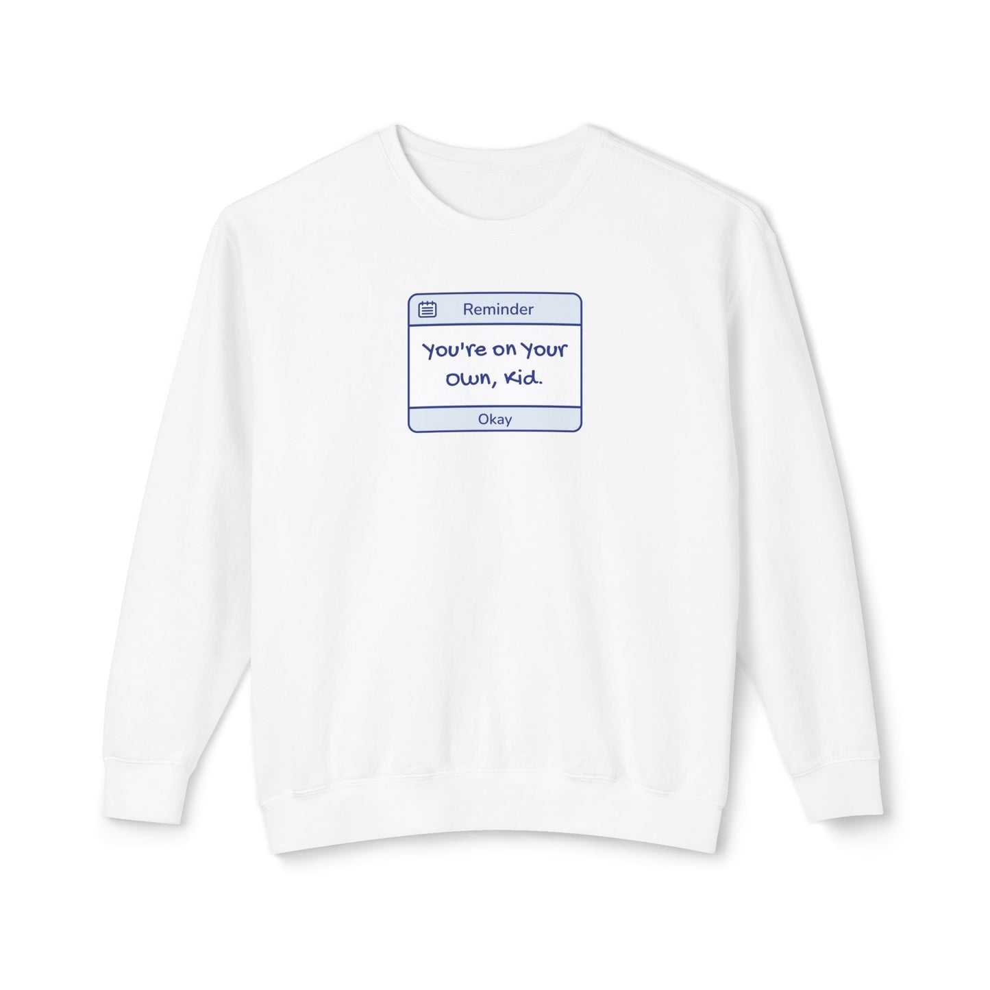 You're On Your Own Kid Comfort Colors Sweatshirt