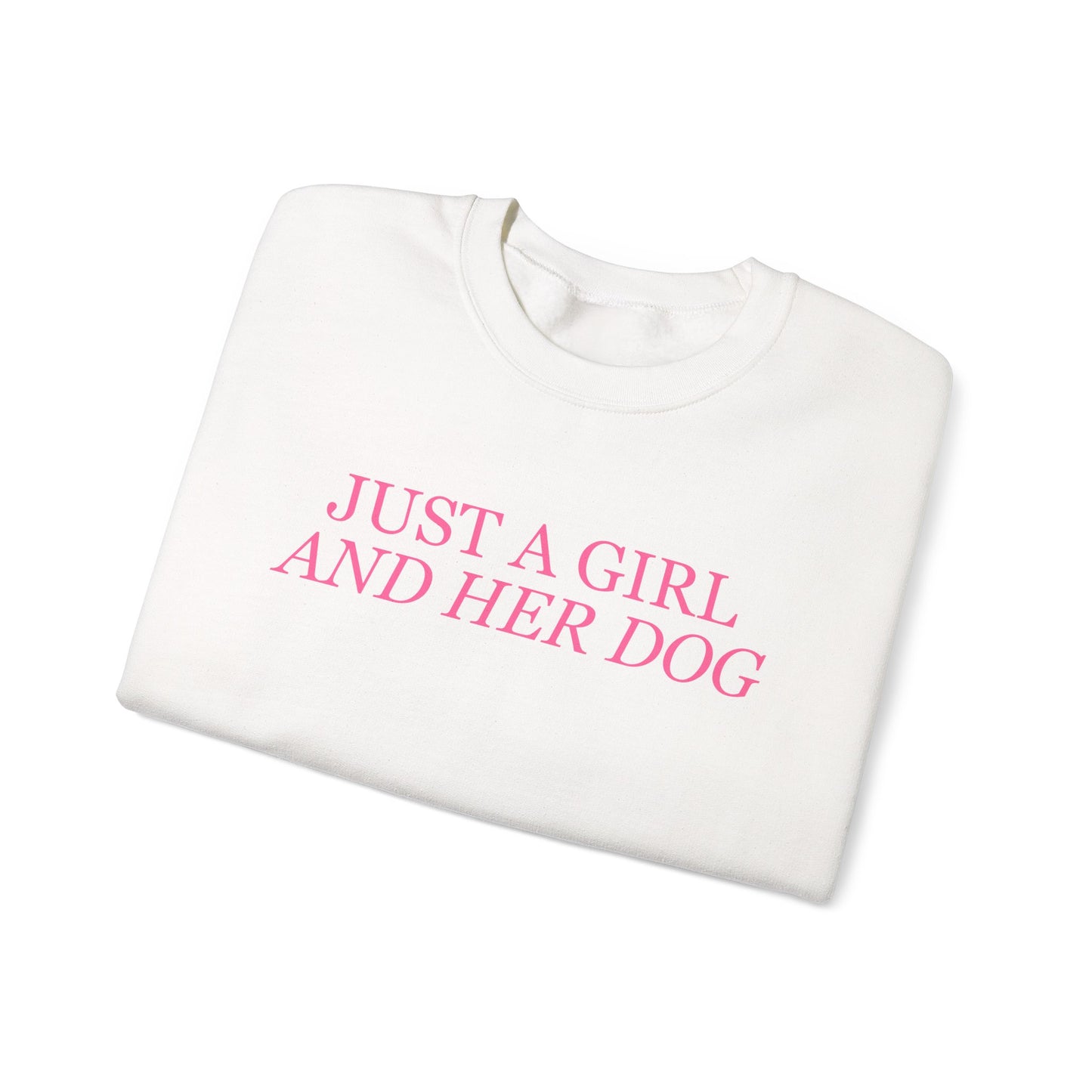 Just a Girl and Her Dog Crewneck Sweatshirt