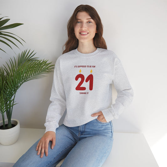 Turning 21 Crewneck Sweatshirt