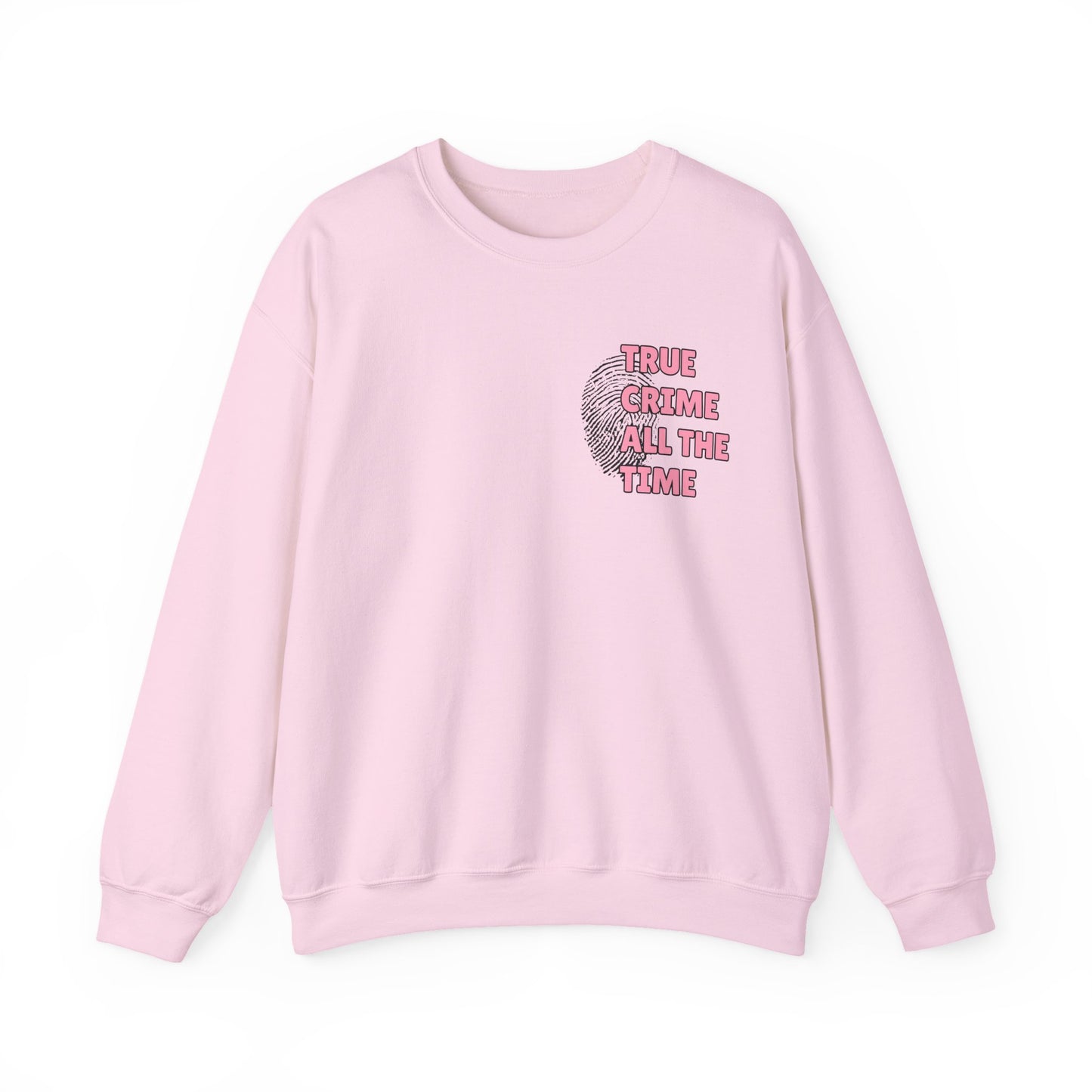 True Crime All The Time Crewneck Sweatshirt