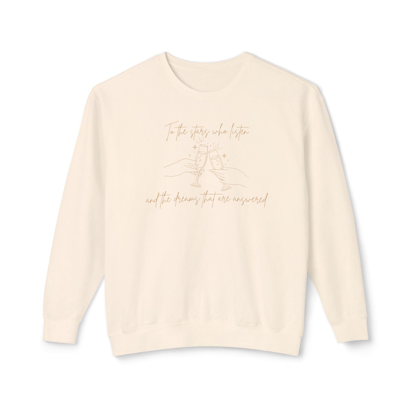 To The Stars Who Listen Comfort Colors Sweatshirt