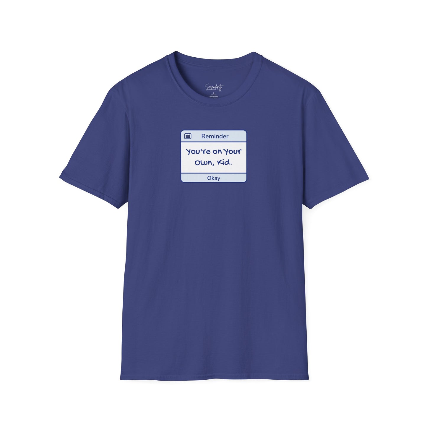 You're On Your Own Kid Reminder Soft Style Tee