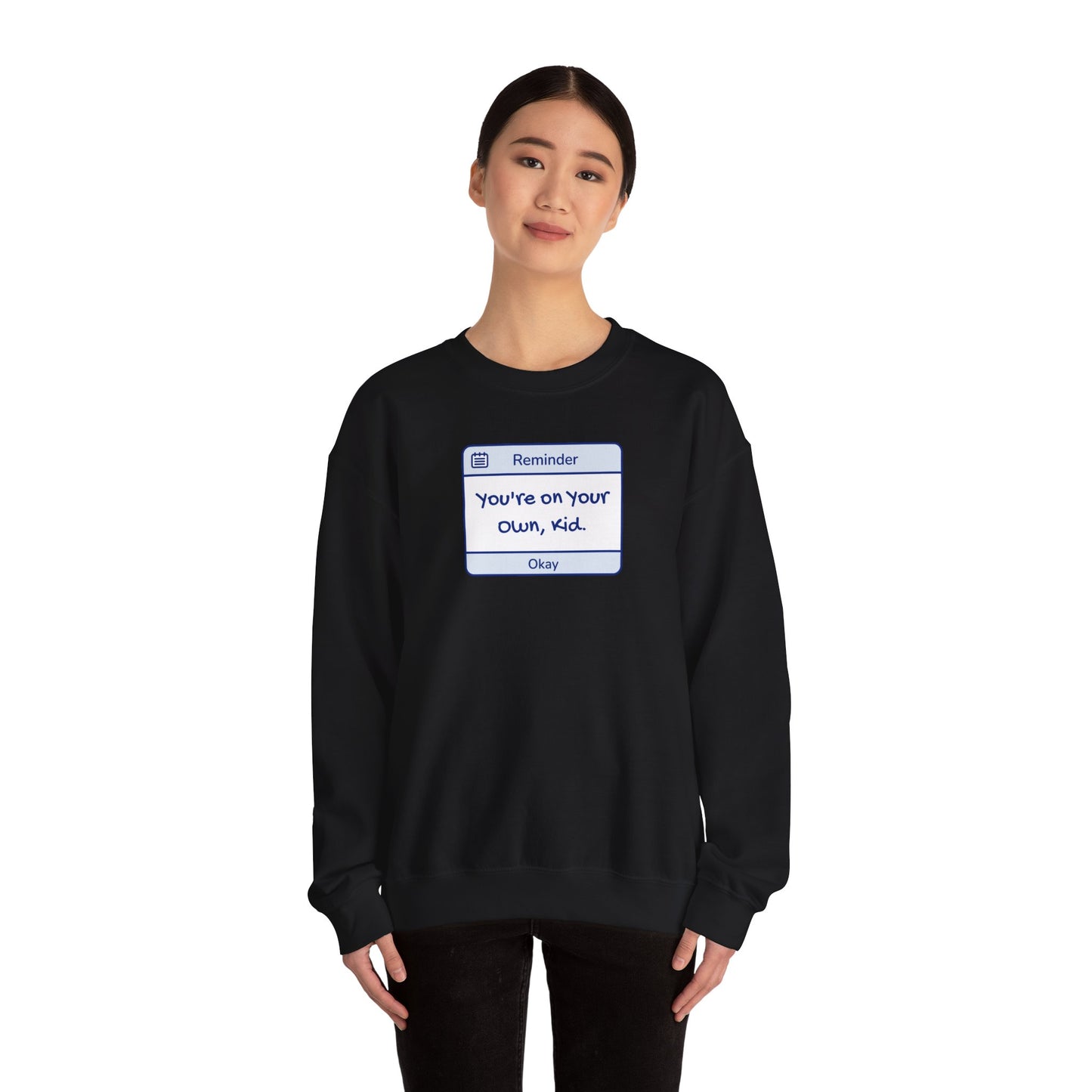You're On Your Own Kid Crewneck Sweatshirt