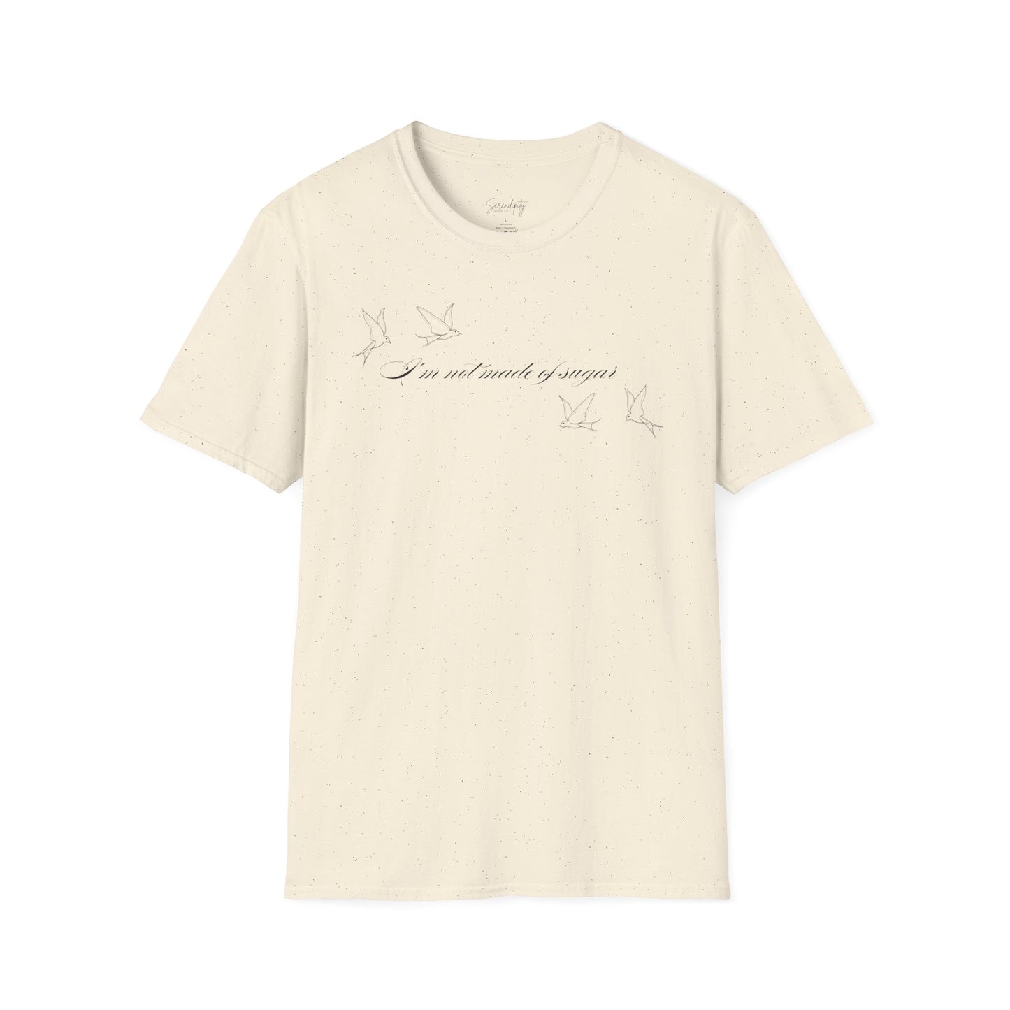 I'm Not Made of Sugar Soft Style Tee