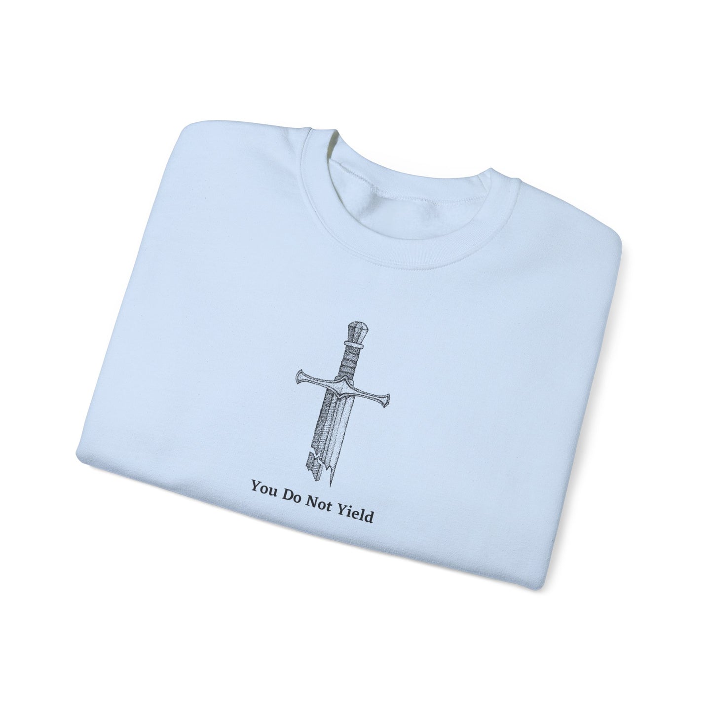 You Do Not Yield Crewneck Sweatshirt