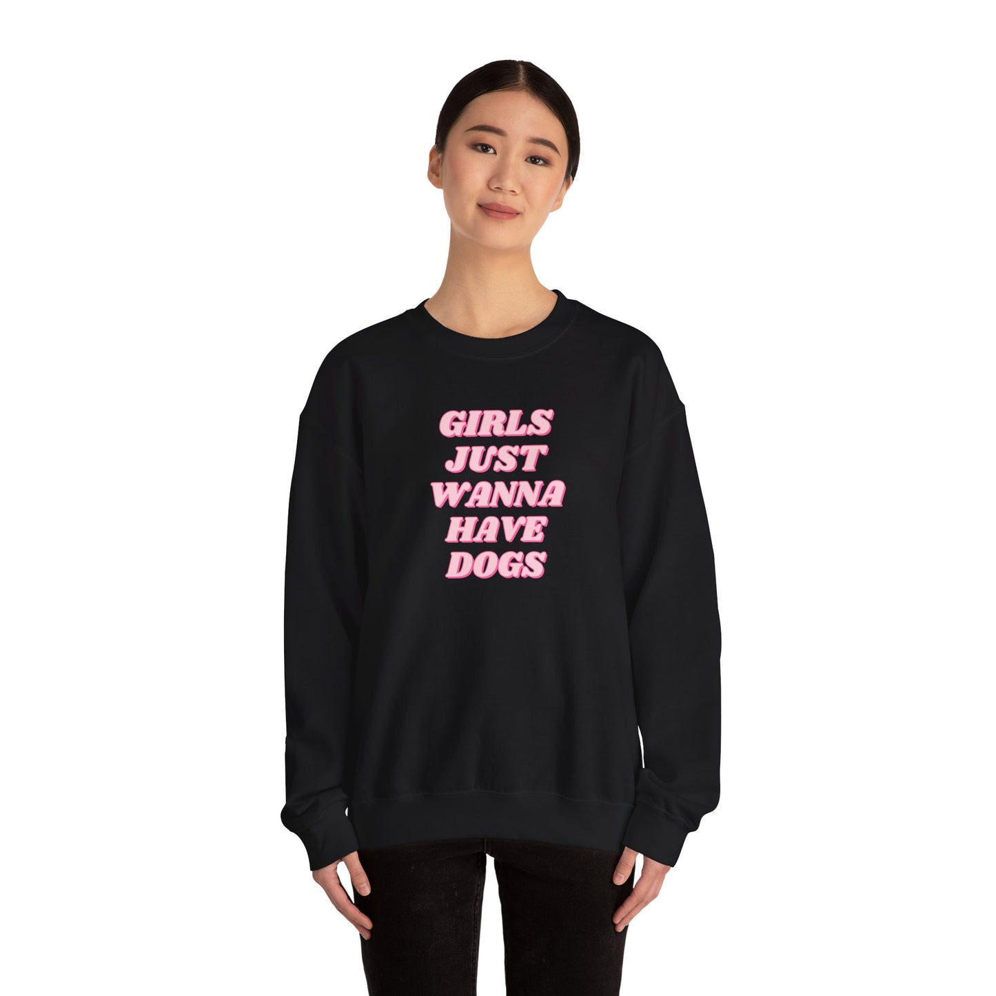 Girls Just Wanna Have Dogs Crewneck Sweatshirt