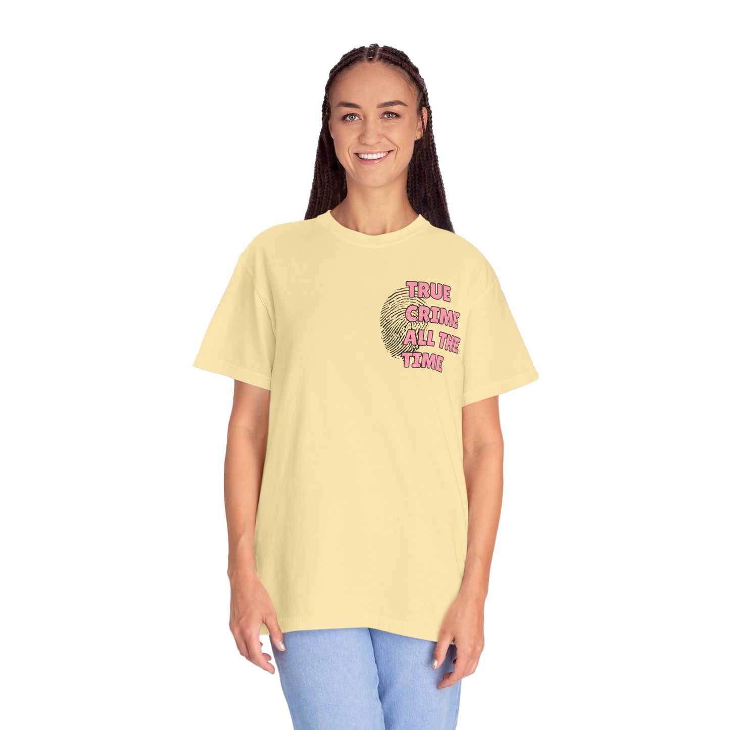 True Crime All The Time Comfort Colors Tee