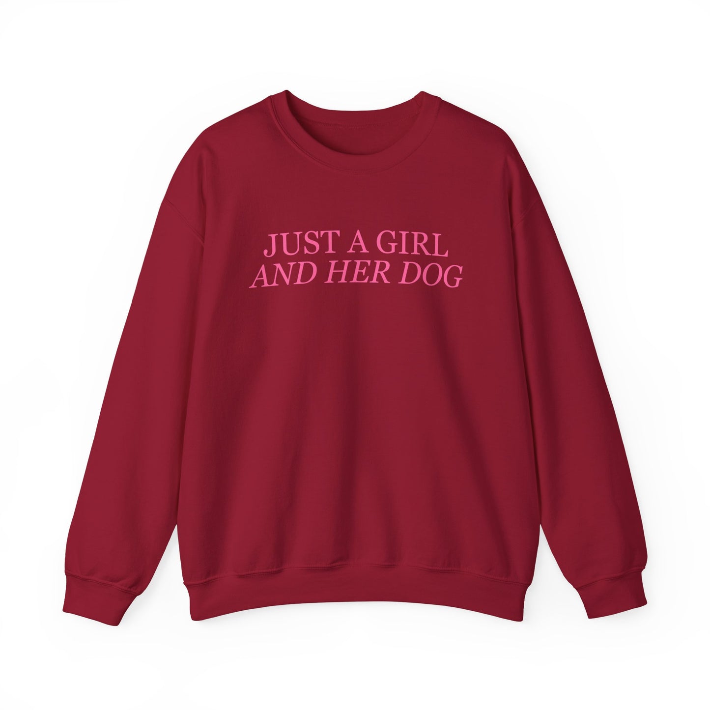 Just a Girl and Her Dog Crewneck Sweatshirt