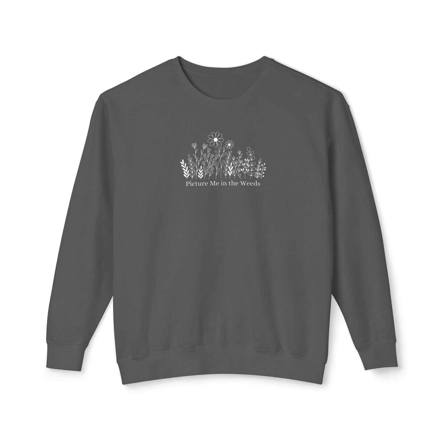 Picture Me In The Weeds Comfort Colors Sweatshirt