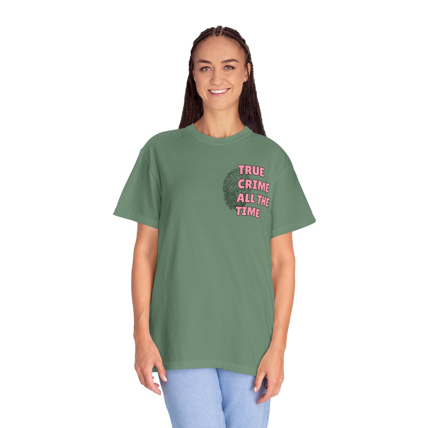 True Crime All The Time Comfort Colors Tee