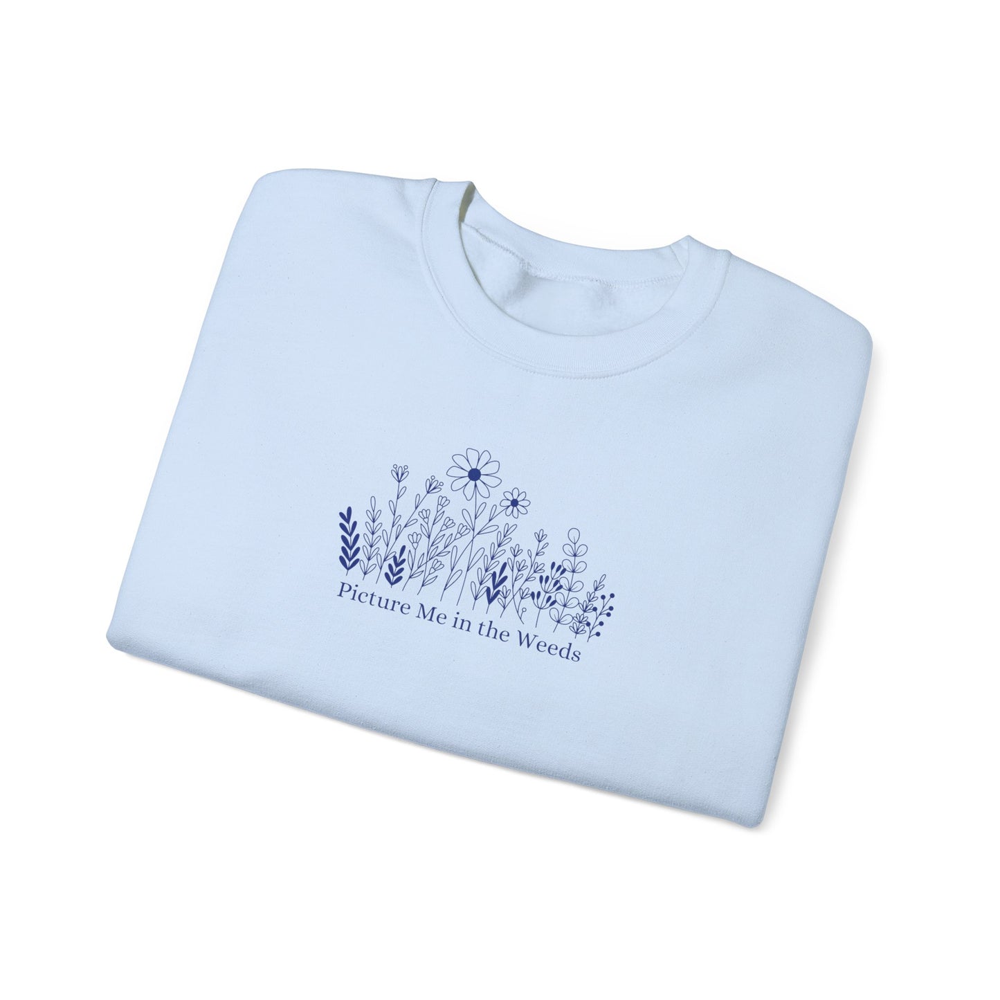 Picture Me In The Weeds Crewneck Sweatshirt