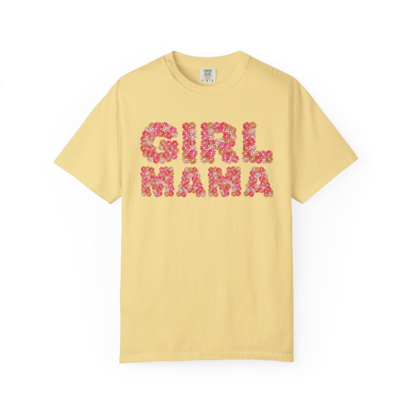 Girl Mama Floral Comfort Colors Tee