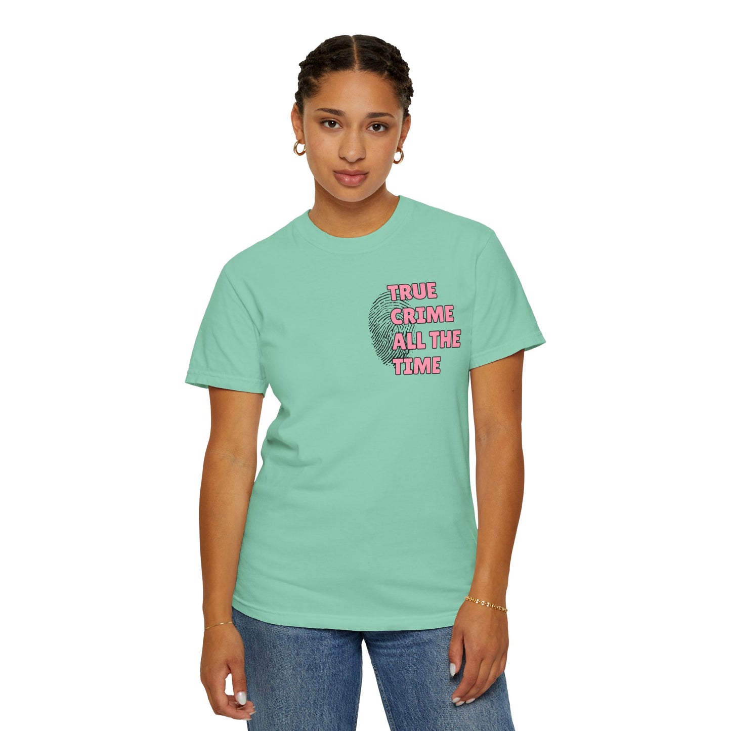 True Crime All The Time Comfort Colors Tee