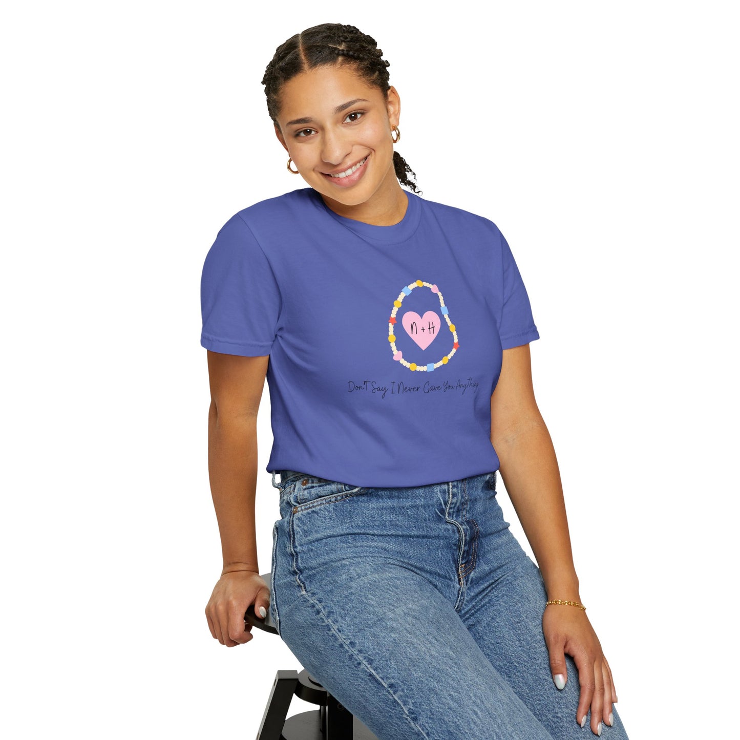 Don't Say I Never Gave You Anything Comfort Colors Tee