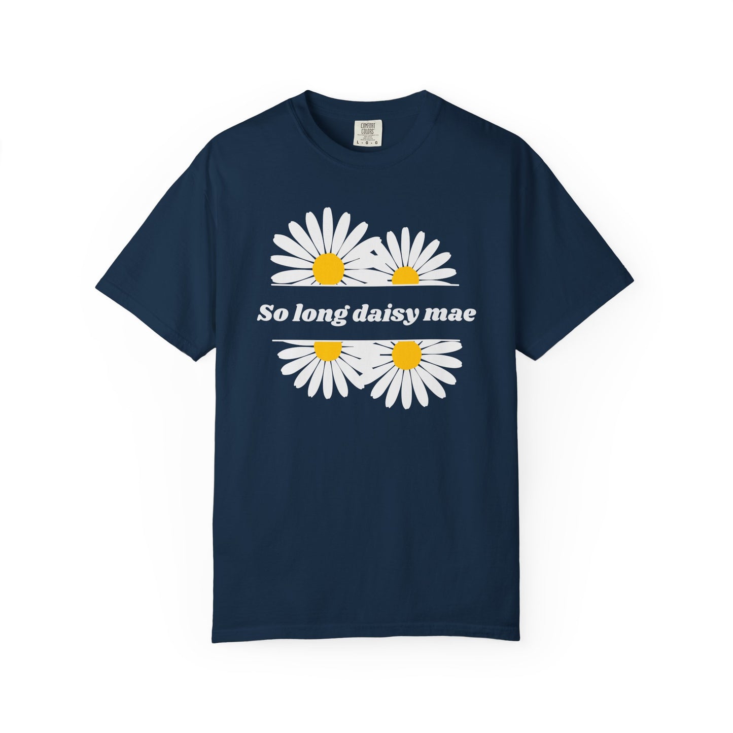 So Long Daisy Mae Comfort Colors Tee