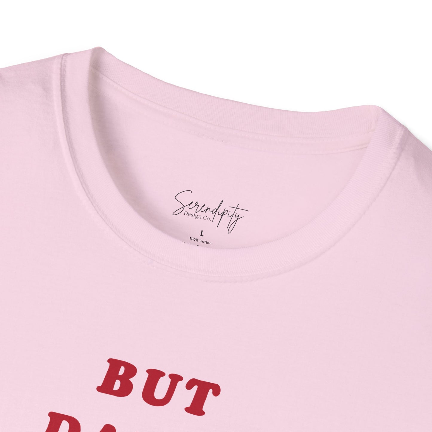 But Daddy I Love Him Soft Style Tee