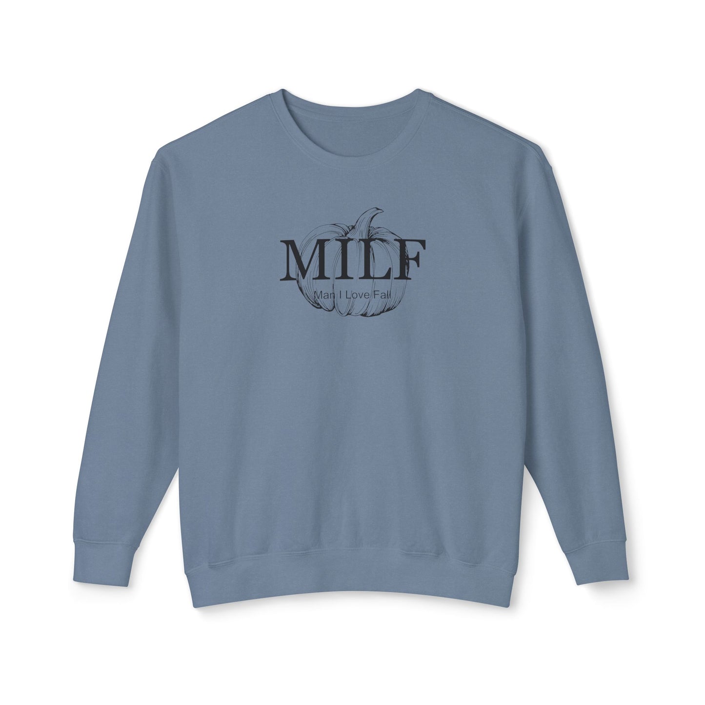 MILF (Man I Love Fall) Comfort Colors Sweatshirt