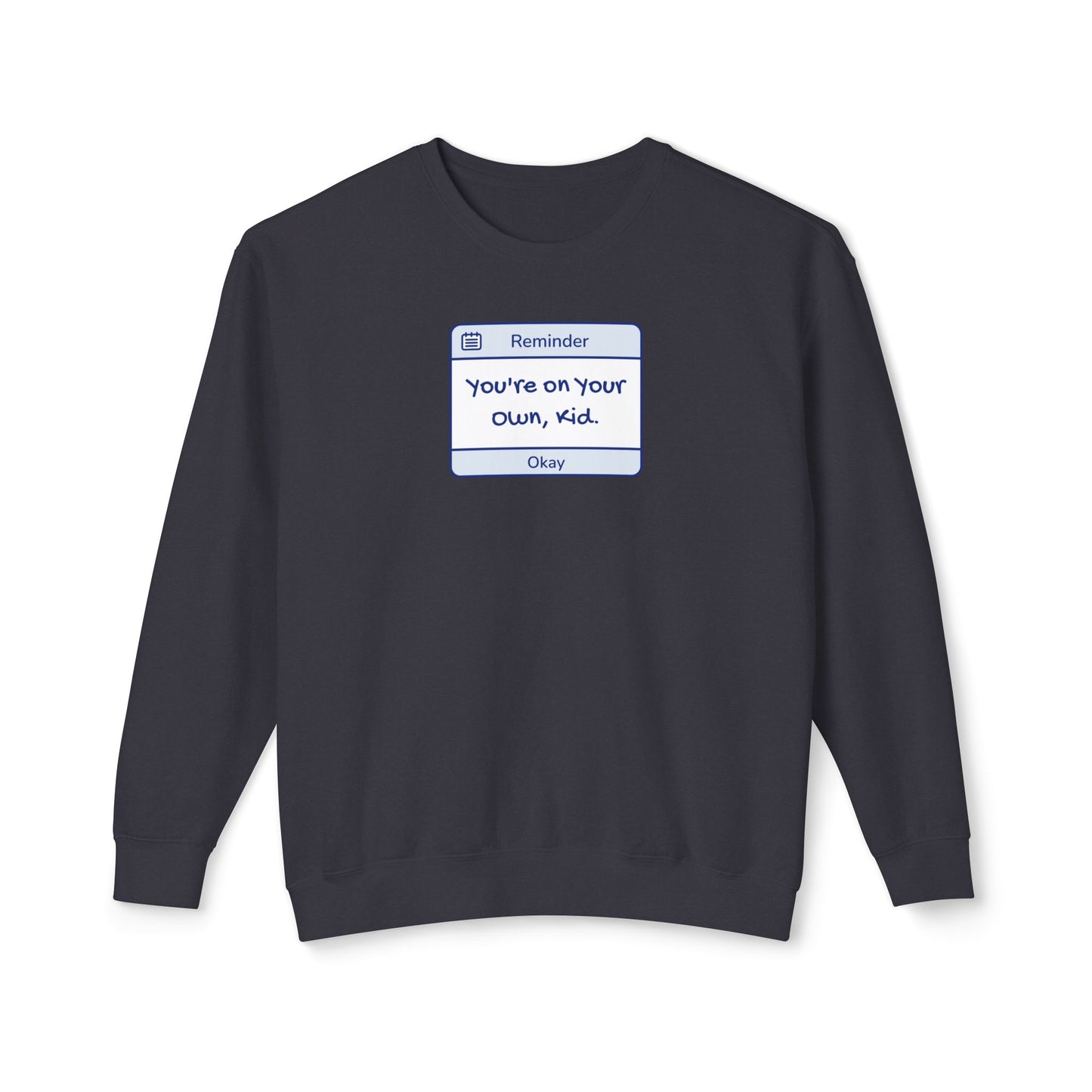 You're On Your Own Kid Comfort Colors Sweatshirt