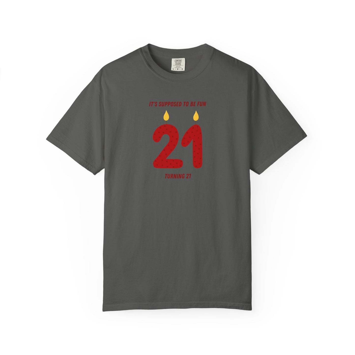 Turning 21 Comfort Colors Tee