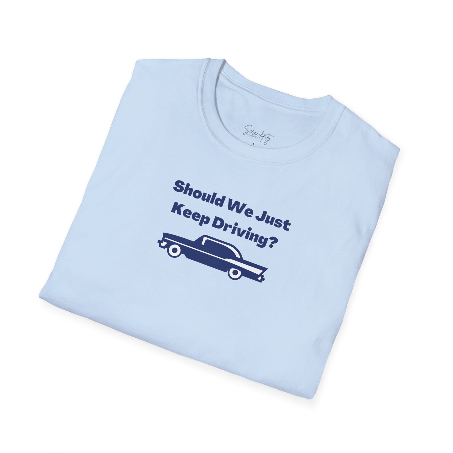 Should We Just Keep Driving Vintage Car Soft Style Tee