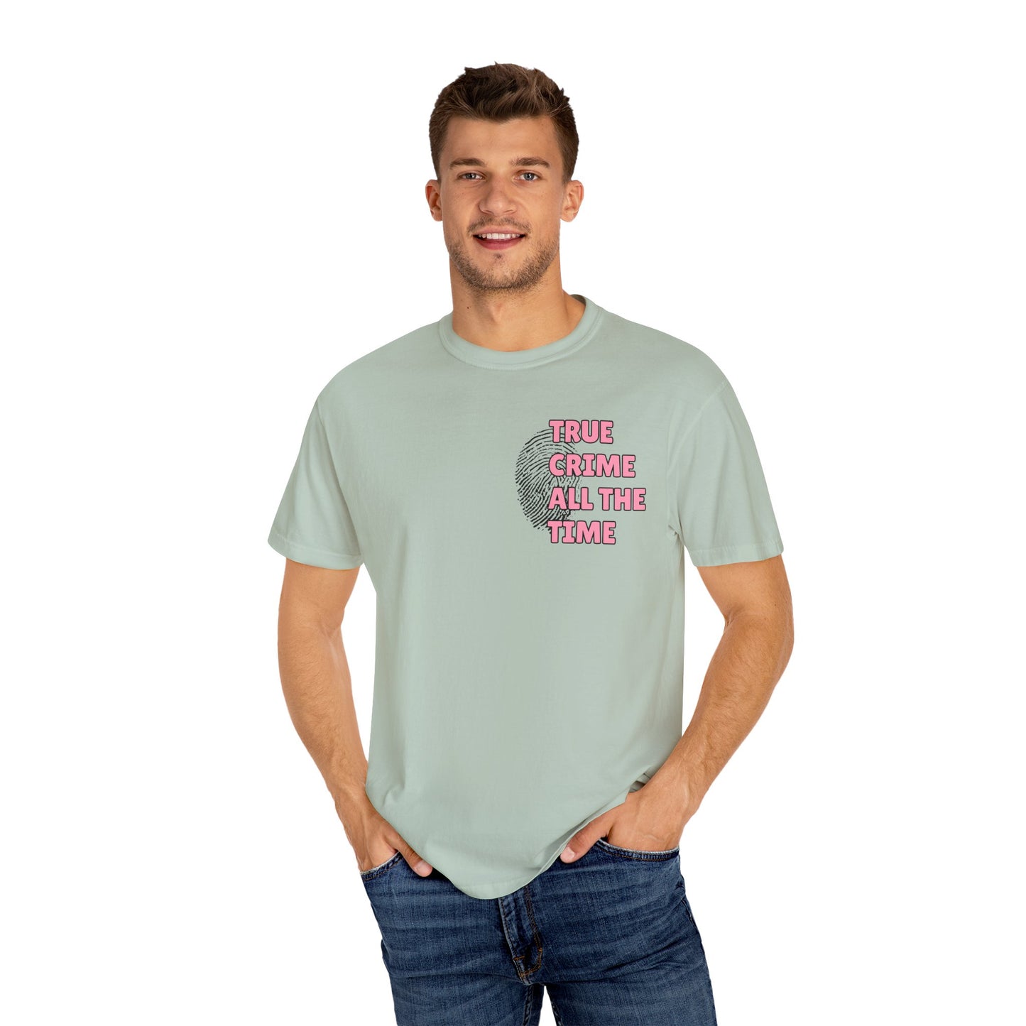 True Crime All The Time Comfort Colors Tee