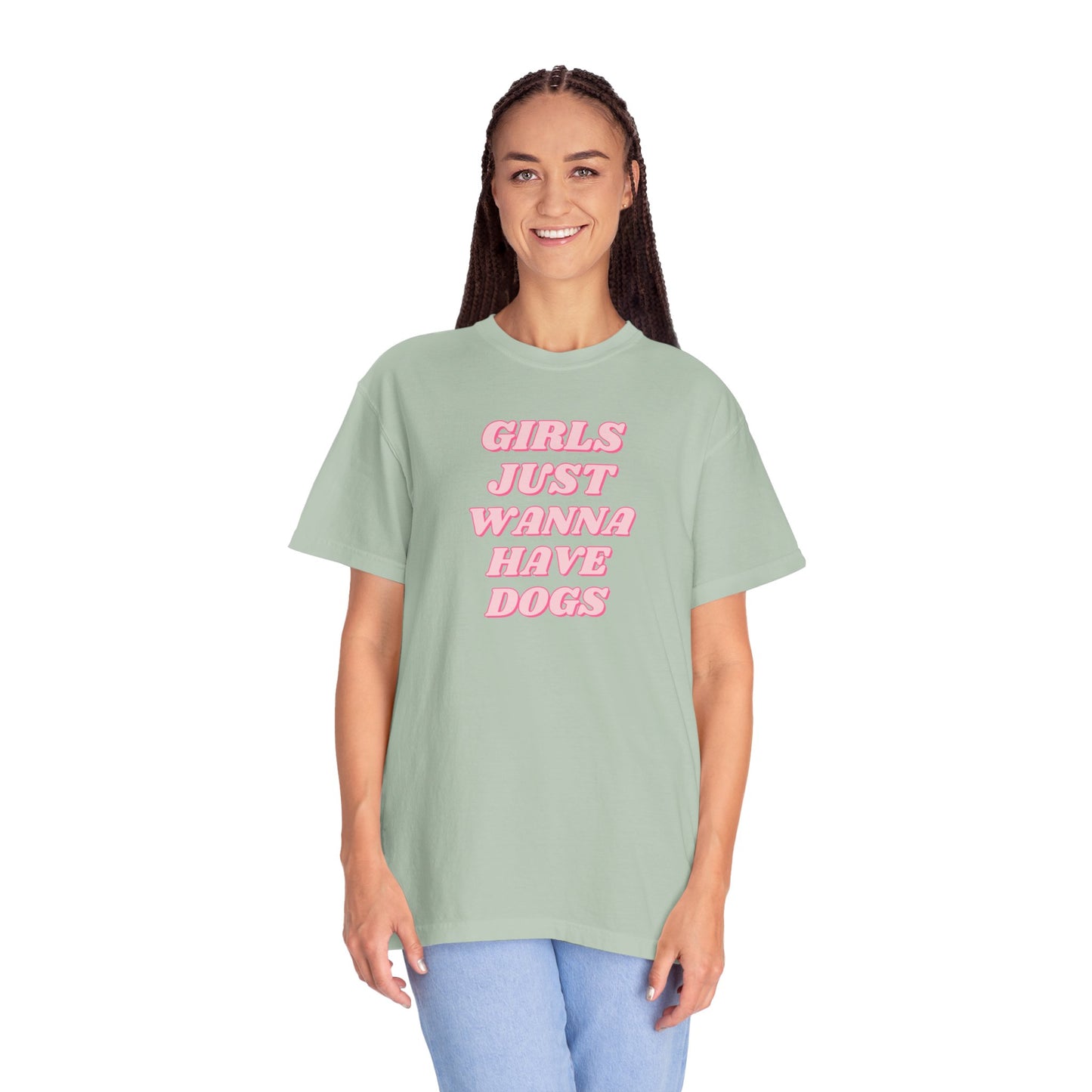 Girls Just Wanna Have Dogs Comfort Colors Tee